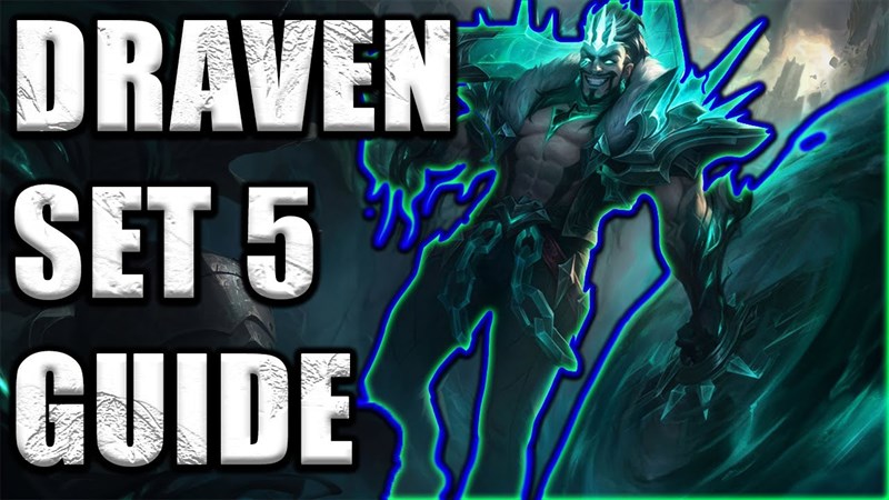 Draven là tướng chủ lực thứ 2