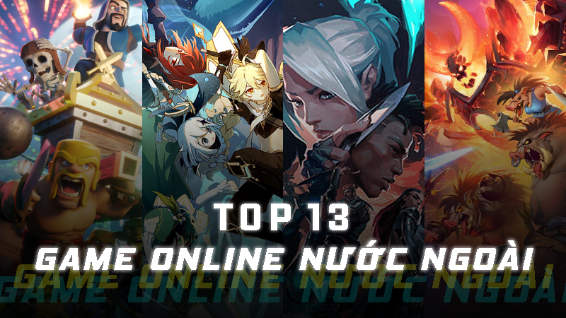  Game hay nhất, chơi game online, trò chơi đỉnh nhất