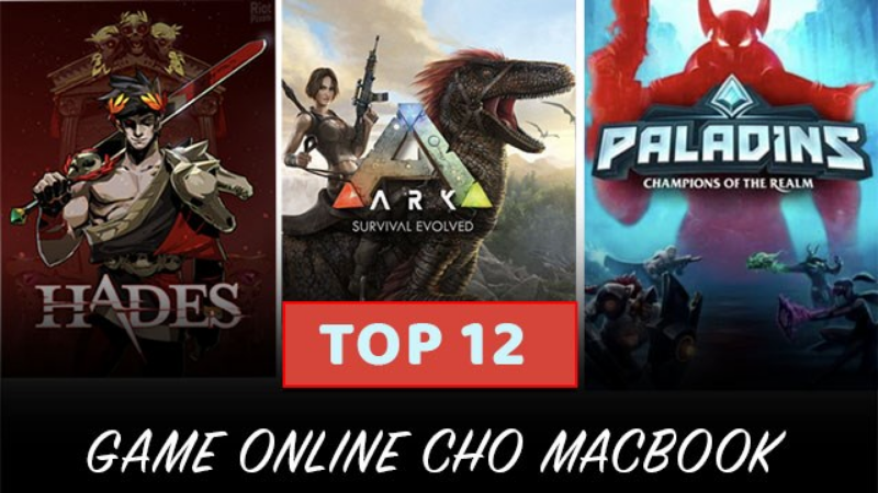Top 12 game online cho macbook