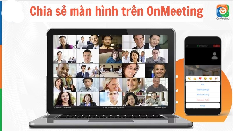 C&aacute;ch chia sẻ m&agrave;n h&igrave;nh tr&ecirc;n OnMeeting điện thoại, m&aacute;y t&iacute;nh