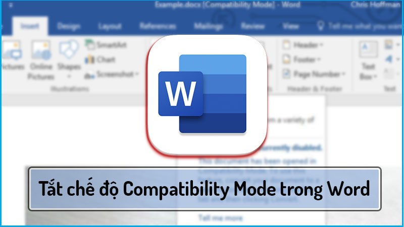 Hướng dẫn tắt chế độ Compatibility Mode trong word nhanh chóng