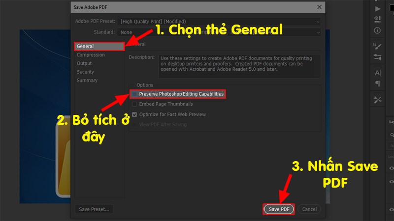 Ở hộp thoại hiện ra > Chọn thẻ General > Bỏ t&iacute;ch chọn Preserve Photoshop Editing Capabilities để giảm k&iacute;ch thước của file > Nhấn Save PDF