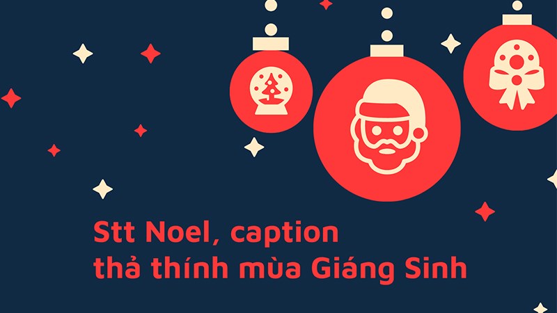 Stt Noel, caption, thả thính mùa Giáng Sinh