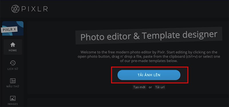 Truy cập trang web pixlr.com > Chọn TẢI ẢNH LÊN