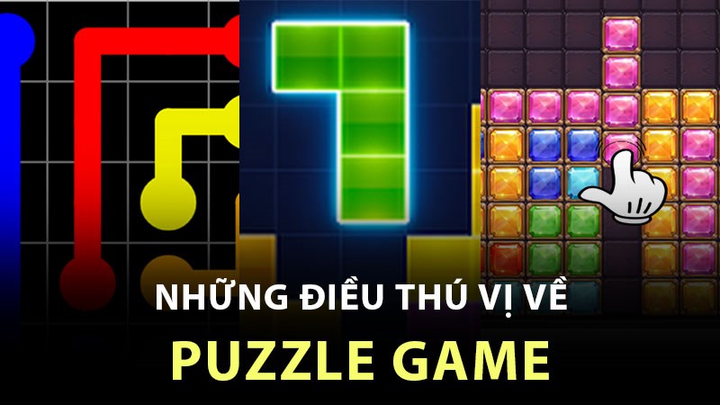 Tìm hiểu Puzzle game