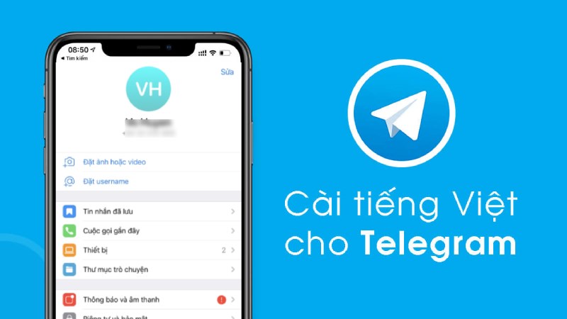 Cách cài tiếng Việt cho Telegram điện thoại, máy tính
