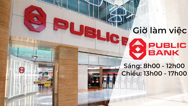 Giờ làm việc ngân hàng Public Bank toàn quốc mới nhất năm 2021