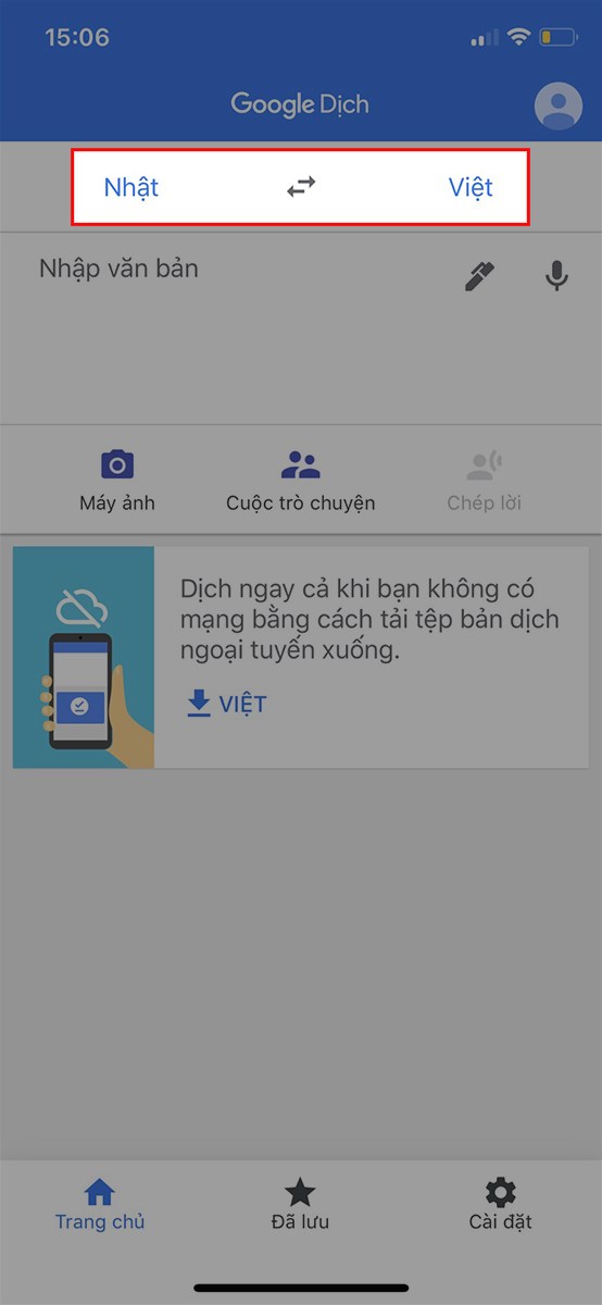 Mở ứng dụng Google Dịch, chọn ngôn ngữ Nhật và Việt