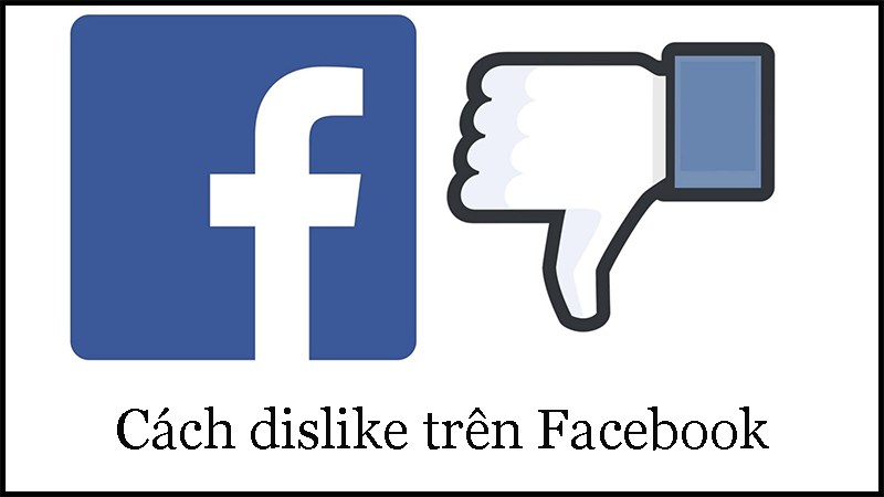 C&aacute;ch bật t&iacute;nh năng dislike tr&ecirc;n Facebook