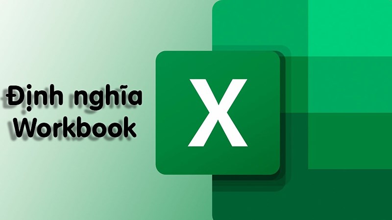 Workbook trong Excel là gì?