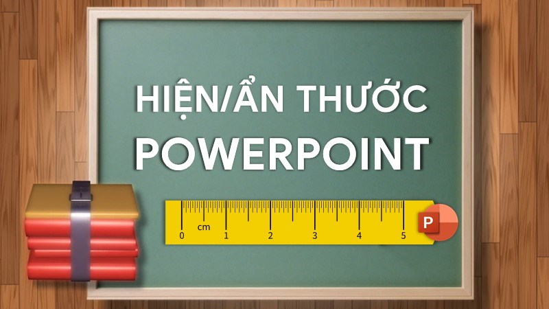 C&aacute;ch ẩn, hiện thước  trong Powerpoint đơn giản, nhanh ch&oacute;ng