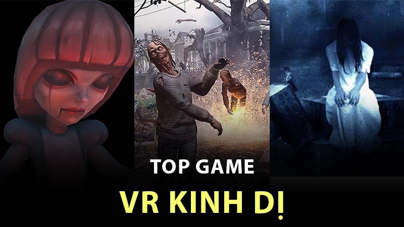 Top game VR kinh dị
