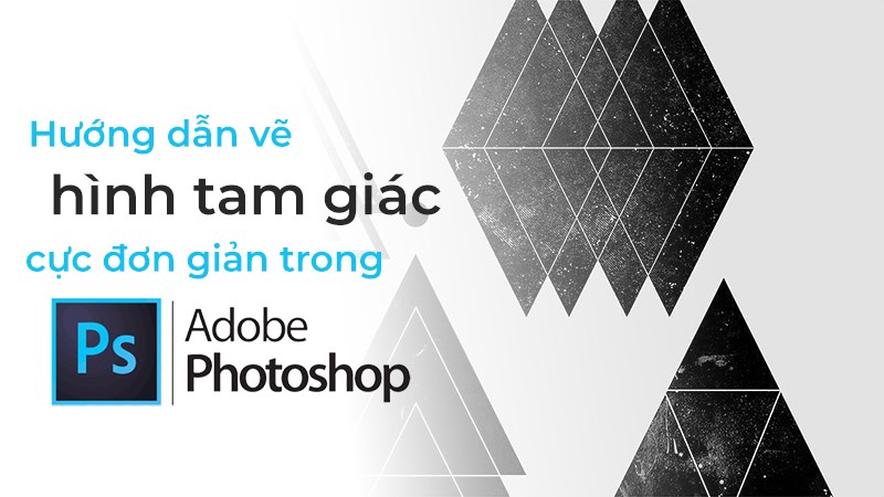 4 cách vẽ hình tam giác trong Photoshop cực đơn giản