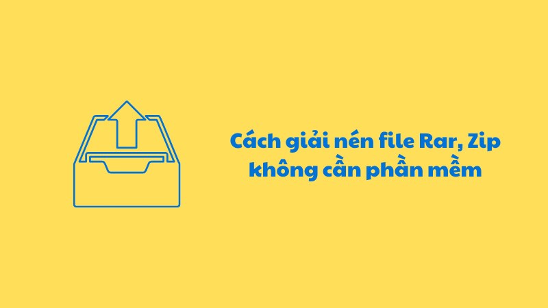 Cách giải nén online file Rar, Zip không cần phần mềm