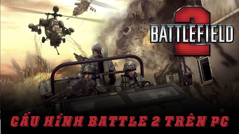 Cấu hình Battlefield 2 trên PC
