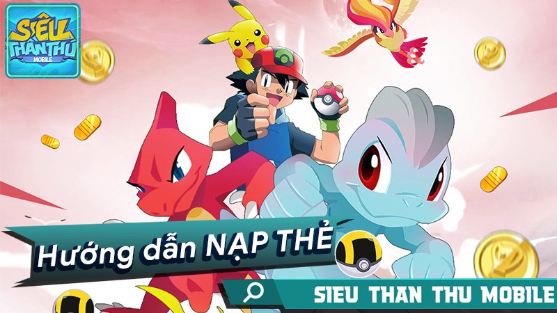 Nạp thẻ Si&ecirc;u Thần Th&uacute; Mobile 