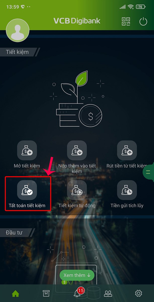 Bạn chọn Tất toán tiết kiệm tại mục Tiết kiệm.