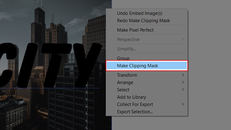 Tạo Clipping Mask bằng cách chọn Make Clipping Mask