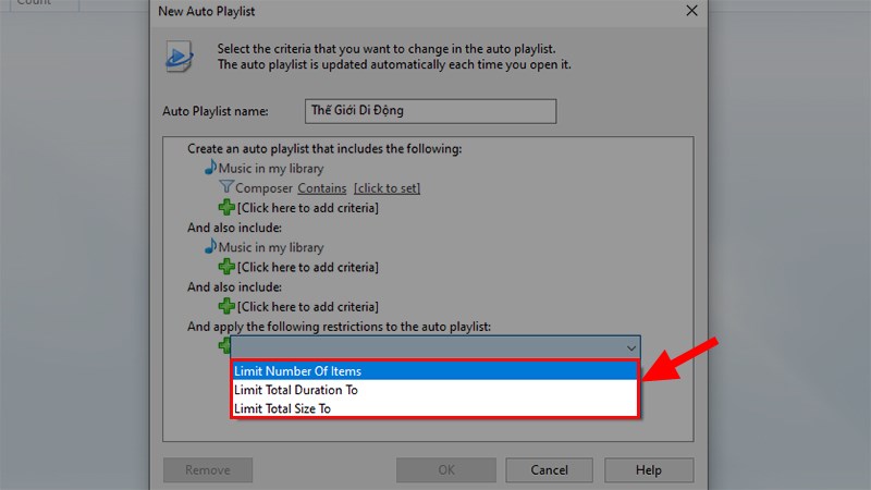 Ở mục And apply the following restrictions to the auto playlist bạn thiết lập các giới hạn cho danh sách phát nhạc