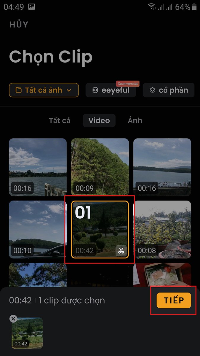 Chọn video mà bạn muốn chỉnh sửa > Chọn Tiếp Chọn video mà bạn muốn chỉnh sửa > Chọn Tiếp