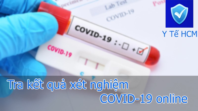 Cách tra cứu kết quả xét nghiệm COVID-19 online trên điện thoại