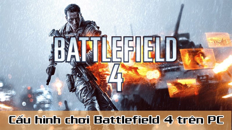  Cách kiểm tra cấu hình chơi Battlefield 4 
