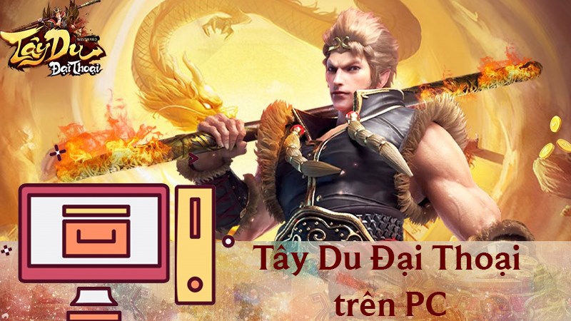 C&aacute;ch tải v&agrave; chơi T&acirc;y Du Đại Thoại tr&ecirc;n PC, m&aacute;y t&iacute;nh