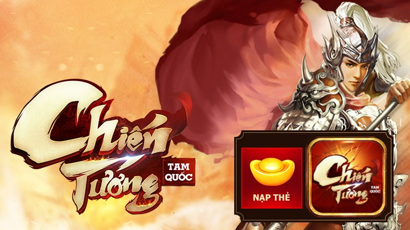 C&aacute;ch nạp thẻ Chiến Tướng Tam Quốc Mobile 