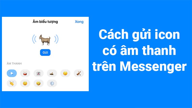 Cách gửi biểu tượng cảm xúc có âm thanh trên Messenger