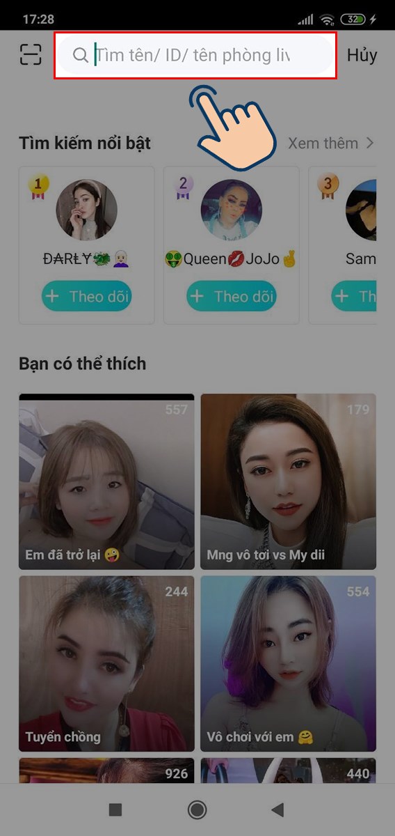 tại đây bạn có thể tìm kiếm bạn bè theo ba cách như: Tên, ID, hoặc tên phòng live.