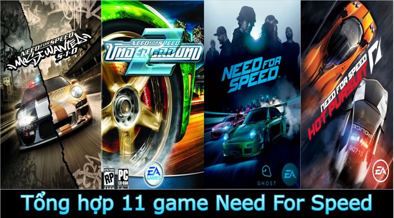 Tổng hợp 10 game Need For Speed hay nhất từ trước tới nay