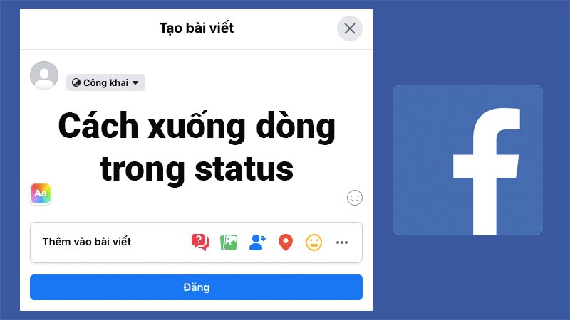 Cách xuống dòng khi viết status Facebook cực nhanh, đơn giản