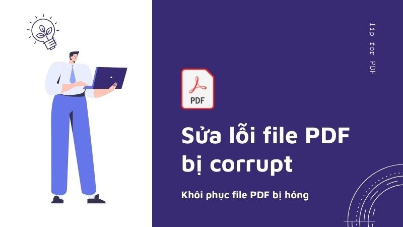 Sửa lỗi file PDF bị Corrupt