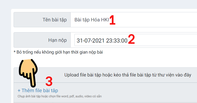 Nhập tên bài tập, hạn nộp và click vào mục Thêm file bài tập