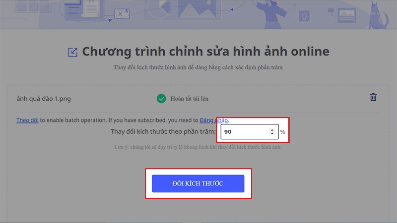 Phóng to ảnh với tỷ lệ phần trăm mà bạn muốn > Chọn ĐỔI KÍCH THƯỚC và chờ quá trình phóng to ảnh hoàn tất