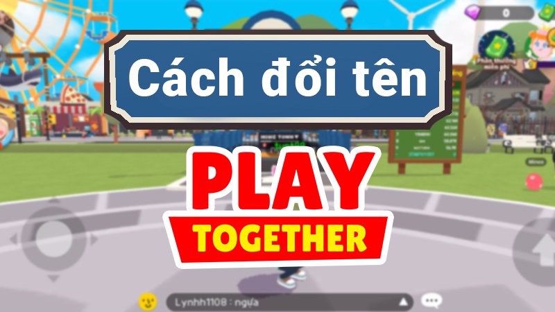 Cách đổi tên nhân vật trong Play Together đơn giản  Adchiasecom