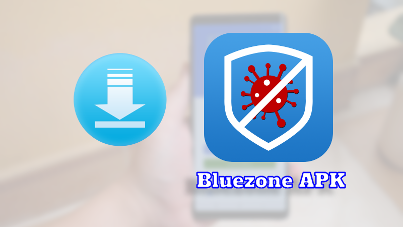 C&aacute;ch tải, c&agrave;i đặt Bluezone APK tr&ecirc;n Android
