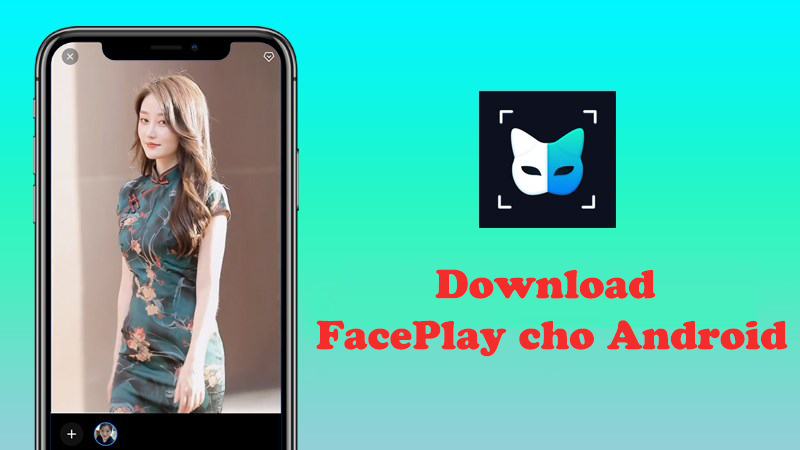 Cách tải app FacePlay trên Android