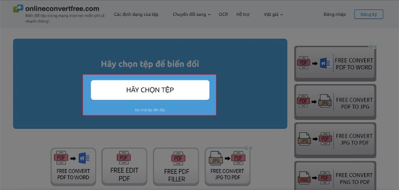 Bước 2: Bấm nút HÃY CHỌN TỆP Bước 2: Bấm nút HÃY CHỌN TỆP