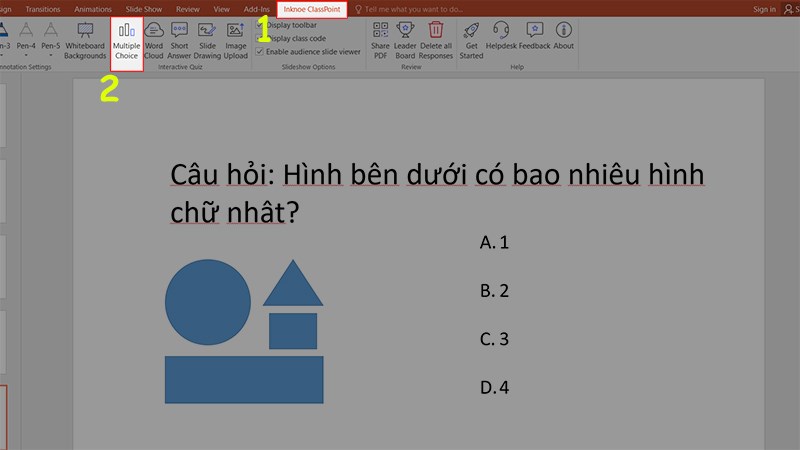 Chọn tab Inknoe ClassPoint > Bạn Click vào Multiple Choice