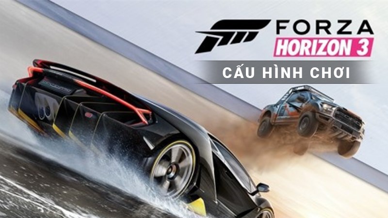 Cấu hình chơi Forza Horizon 3