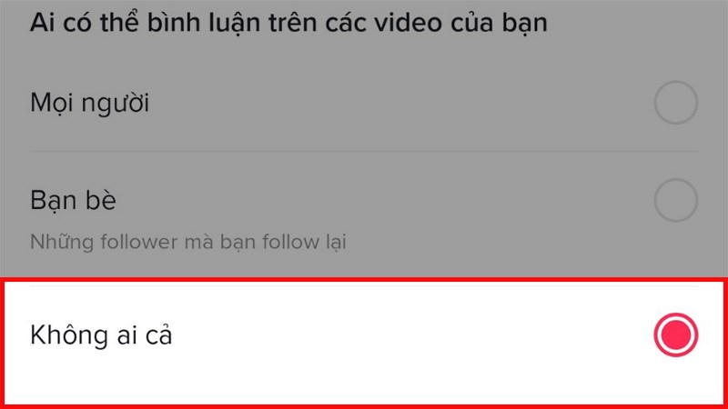 Chọn Không ai cả nếu bạn muốn tắt bình luận trên video TikTok