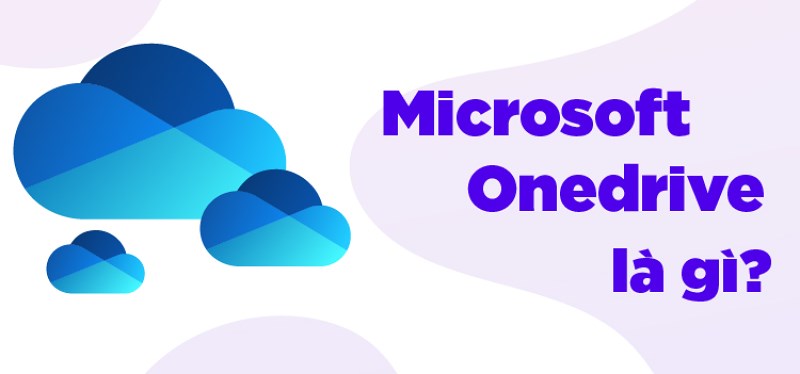 Microsoft Onedrive là gì?