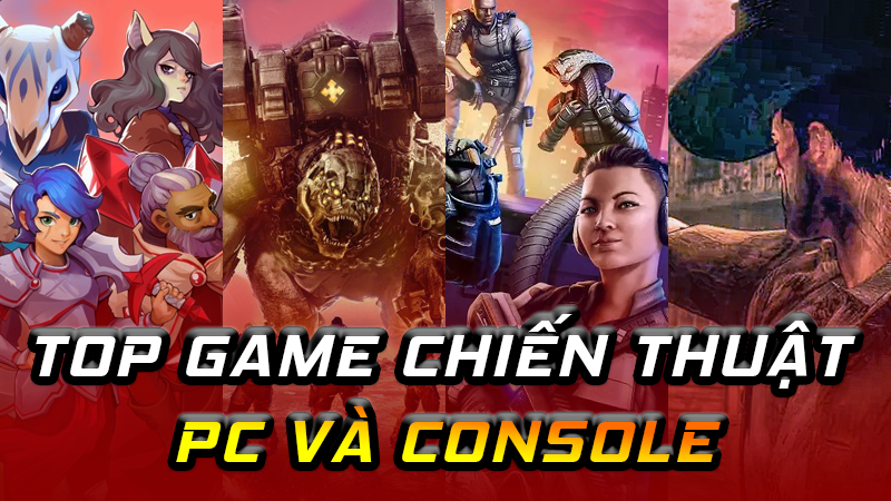 Top 6 game chiến thuật hay nhất 2020 trên PC và Console