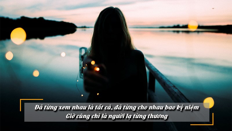 Giờ cũng chỉ là người lạ từng thương