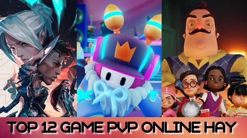 Chúng ta hãy cùng tìm hiểu 12 tựa game PvP Online hay và đáng chơi cùng với bạn bè nhé