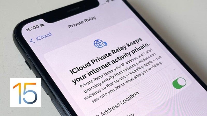 C&aacute;ch bật Chuyển tiếp bảo mật (Private Relay) tr&ecirc;n iOS 15