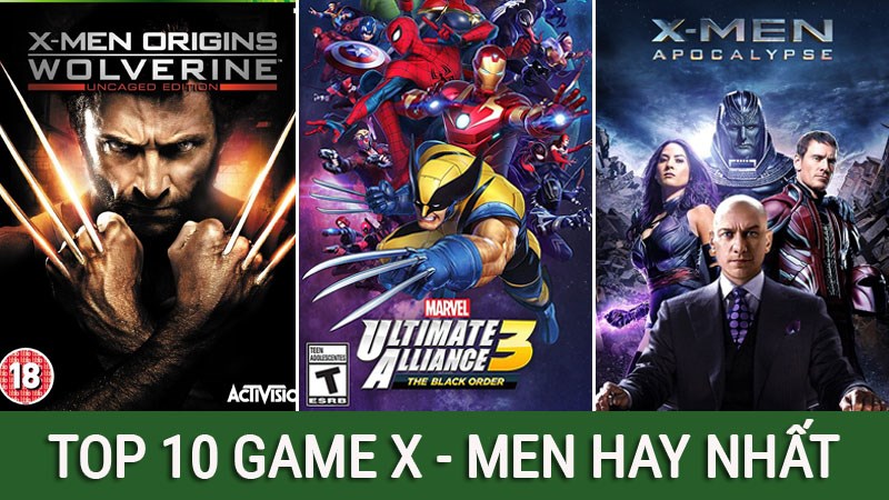 Top 10 game X - men hay, dễ dàng hóa thân thành siêu anh hùng