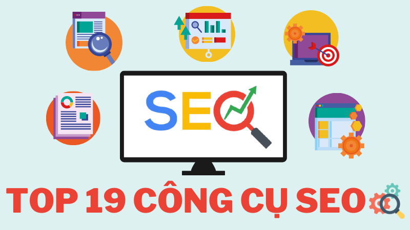 Các công cụ SEO hiệu quả giúp bạn chiếm top Google.