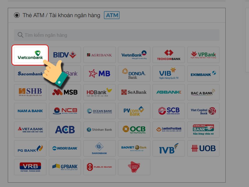 Chọn ngân hàng bạn sử dụng Chọn ngân hàng bạn sử dụng